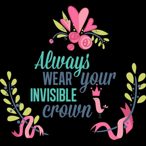 Always Wear Your Invisible Crown Thumbnail